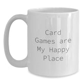 Funny Card Games Gifts for Card Game Lovers - White Coffee Mug, Card Games Are My Happy Place, Christmas Unique Gifts from Friends to Family Members - Main